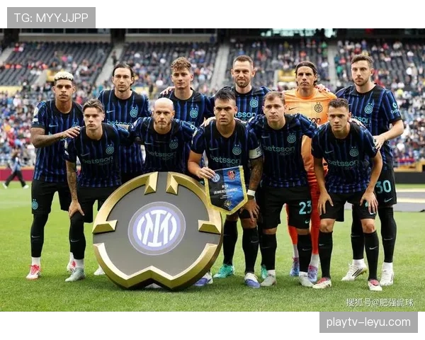 国米青训体系助力劳塔罗持续进化，锋线竞争力显著提升引关注